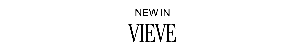 NEW IN VIEVE