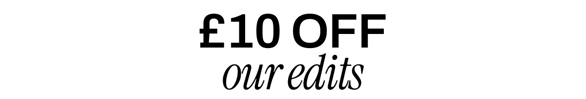 £10 OFF our edits