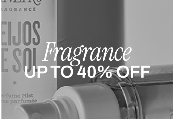 UP TO 40% OFF FRAGRANCE