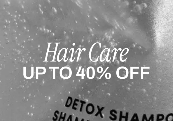 UP TO 40% OFF HAIR CARE