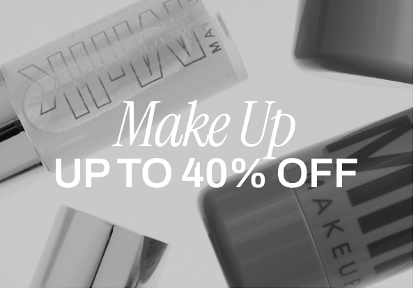 UP TO 40% OFF MAKEUP