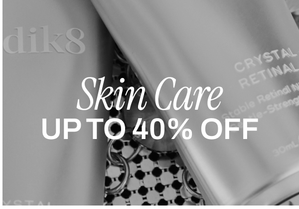 UP TO 40% OFF SKINCARE