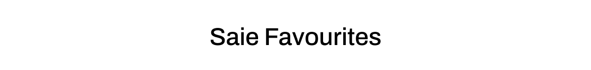 SAIE FAVOURITES