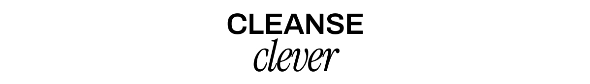 CLEANSE CLEVER