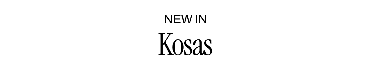 NEW IN KOSAS
