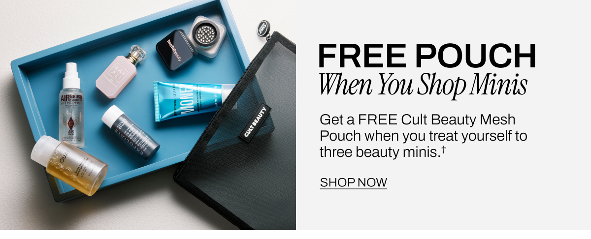 FREE POUCH WHEN YOU SHOP MINIS