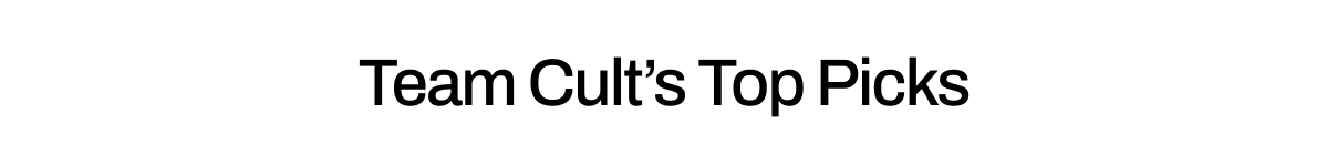 Team Cults Picks