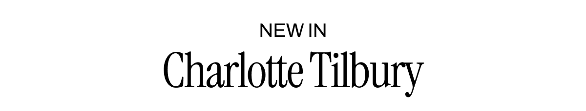 NEW IN CHARLOTTE TILBURY