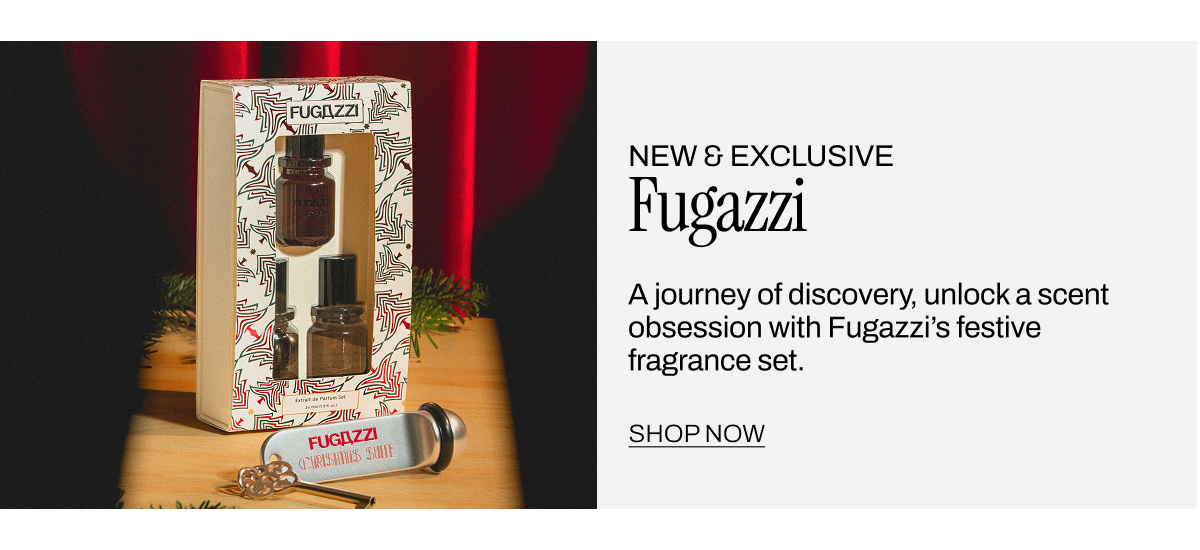 NEW & EXCLUSIVE FUGAZZI