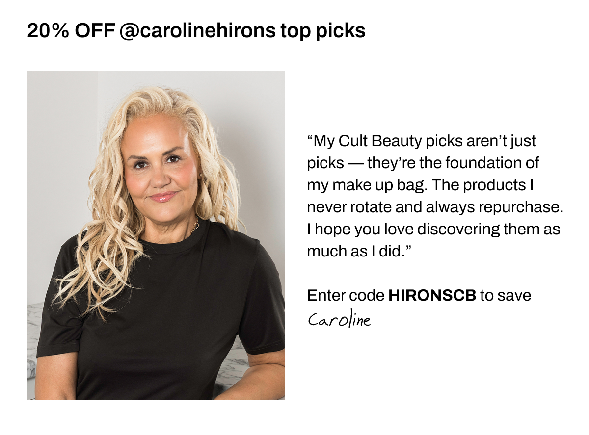 20% OFF CAROLINE HIRONS TOP PICKS
