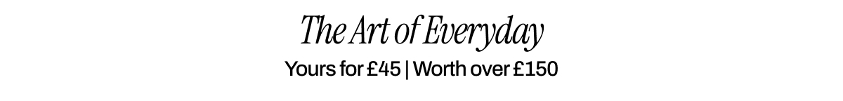YOURS FOR £45 | WORTH OVER £150