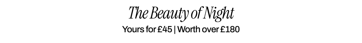 YOURS FOR £45 | WORTH OVER £180
