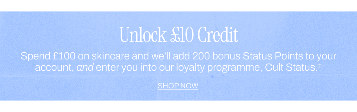 UNLOCK £10 CREDIT