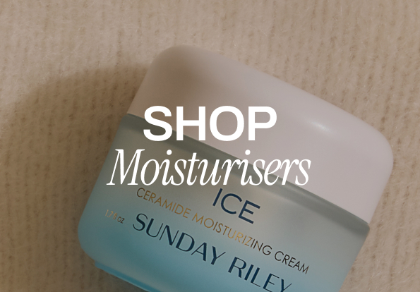 SHOP MOISTURISERS