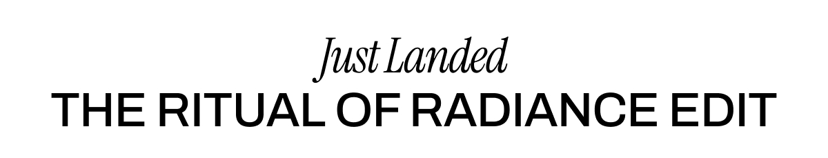JUST LANDED THE RITUAL OF RADIANCE EDIT