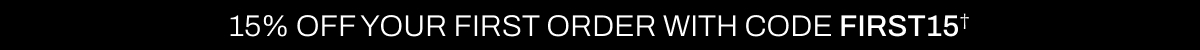15% OFF YOUR FIRST ORDER