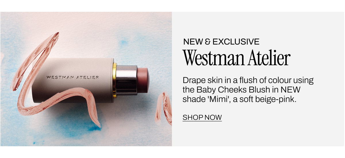 NEW & EXCLUSIVE WESTMAN ATELIER
