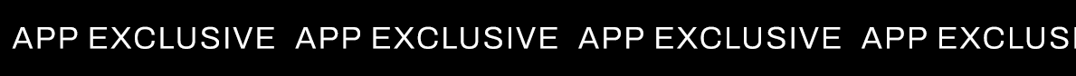 APP EXCLUSIVE