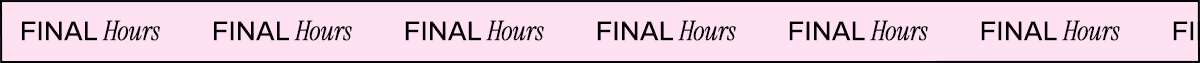 FINAL HOURS