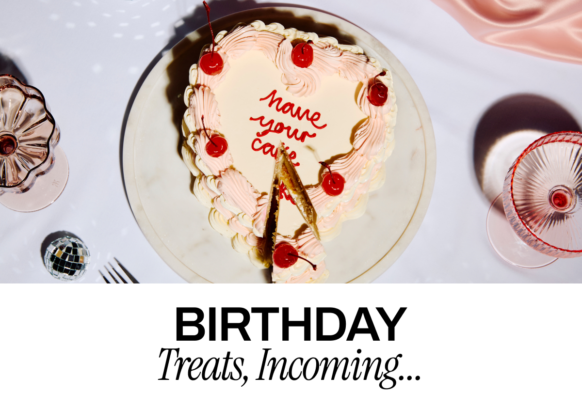 BIRTHDAY TREATS INCOMING
