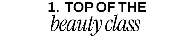 TOP OF THE BEAUTY CLASS