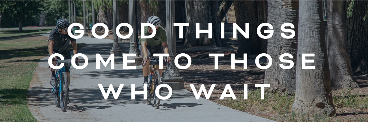 Good Things Come To Those Who Wait