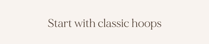 Start with classic hoops