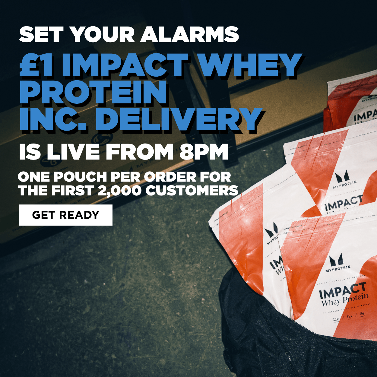 £1 Impact Whey Protein inc. Delivery is live from 8pm