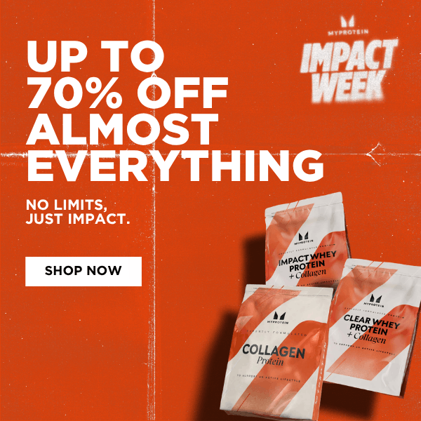 IMPACT WEEK IS LIVE: UP TO 70% OFF