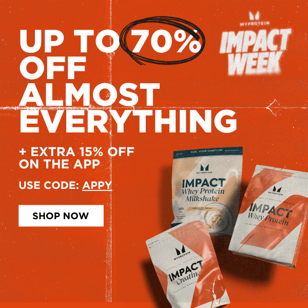 IMPACT WEEK IS LIVE: UP TO 70% OFF