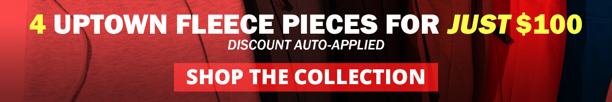 4 Uptown Fleece Pieces for Just $100