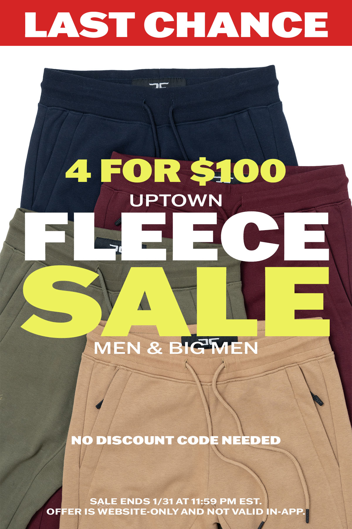 Last Chance: 4 for $100 Uptown Fleece Sale for Men & Big Men