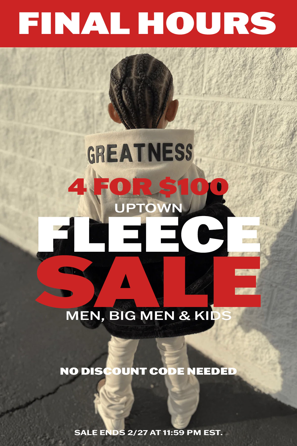 Final Hours: 4 for $100 Uptown Fleece Sale for Men, Big Men & Kids