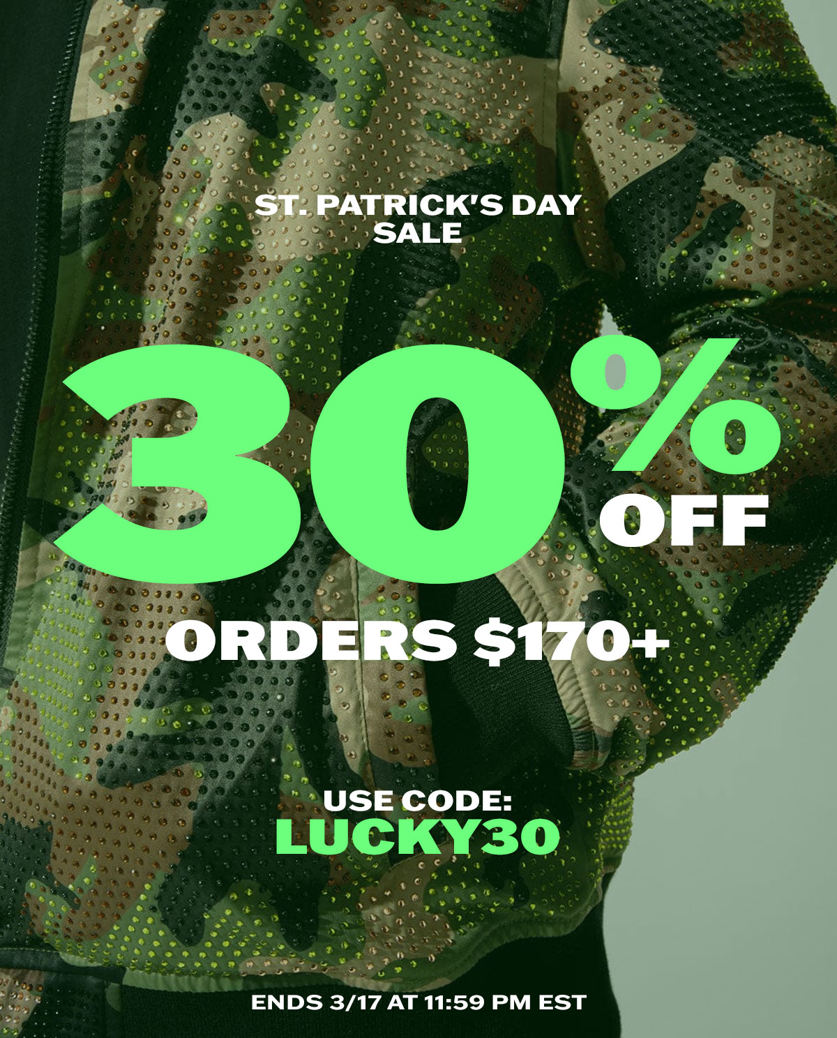 St. Patrick's Day Sale 30% off orders $170+ with code LUCKY30