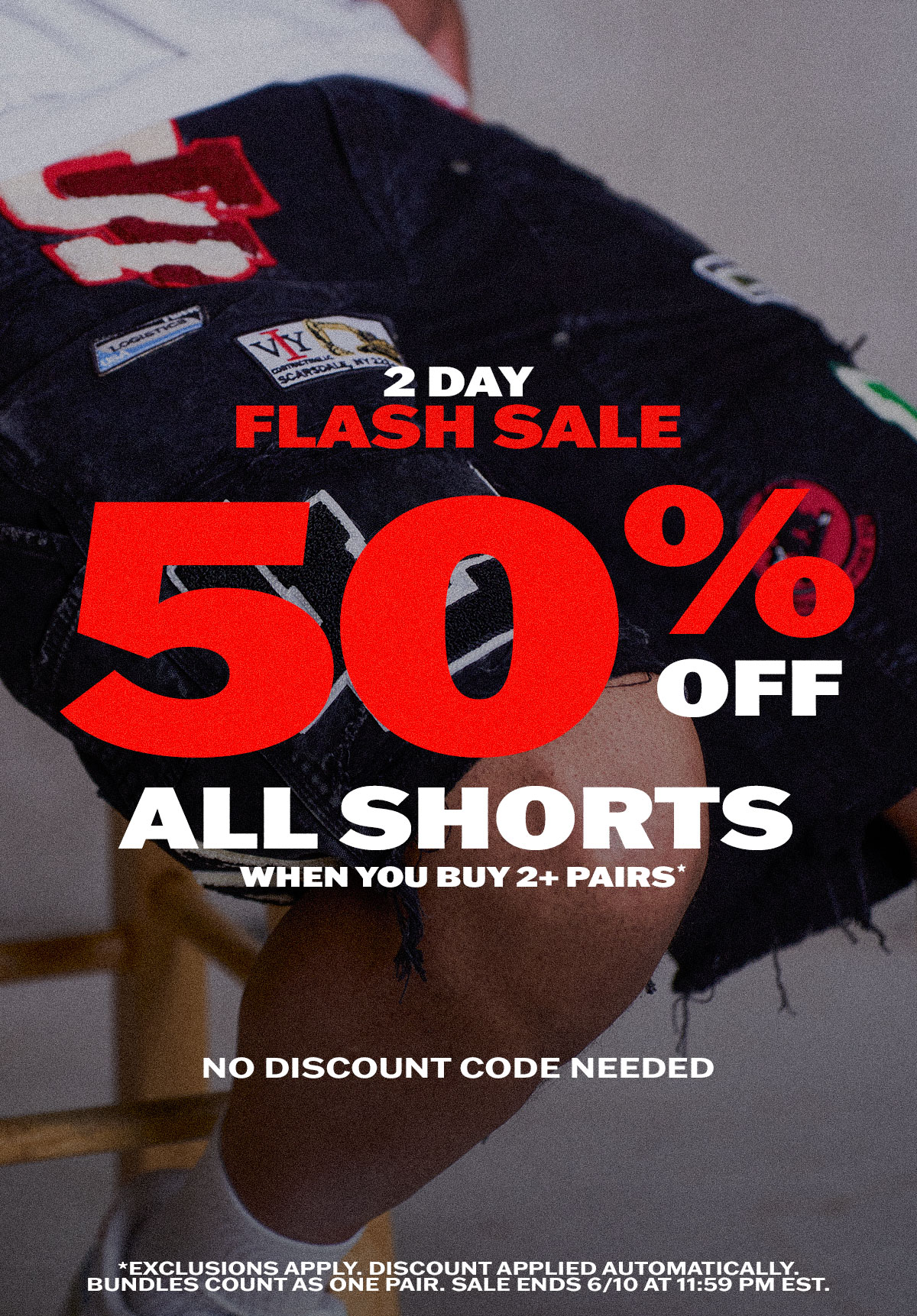 2 Day Flash Sale: 50% off all shorts when you buy 2+ pairs - no discount code needed