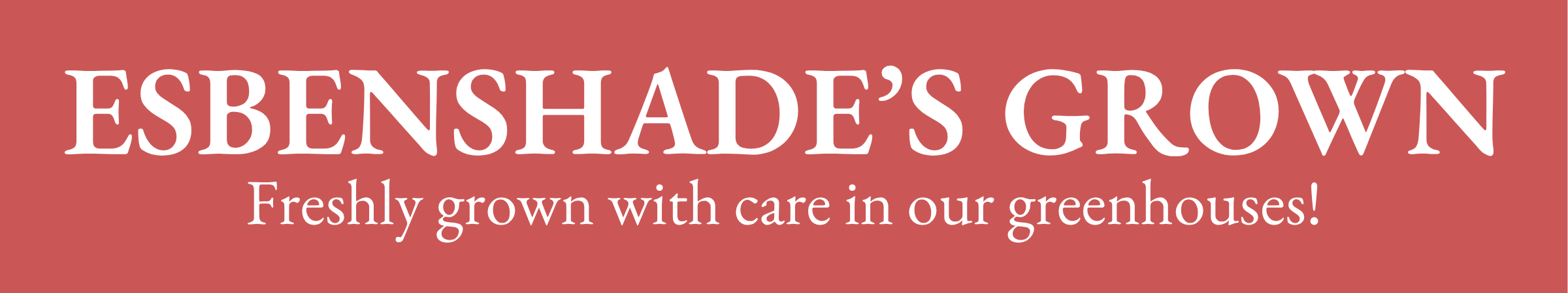 Esbenshade's Grown Banner