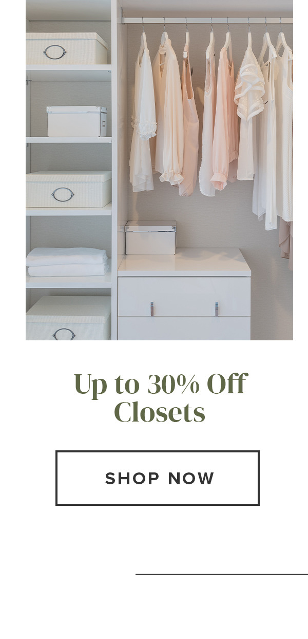 Up to 30 percent Off Closets