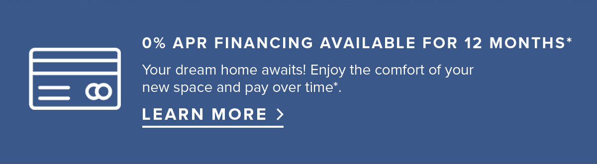 0 Percent APR Financing Available for 12 Months