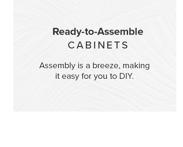 Ready-to-Assemble - Shop Now