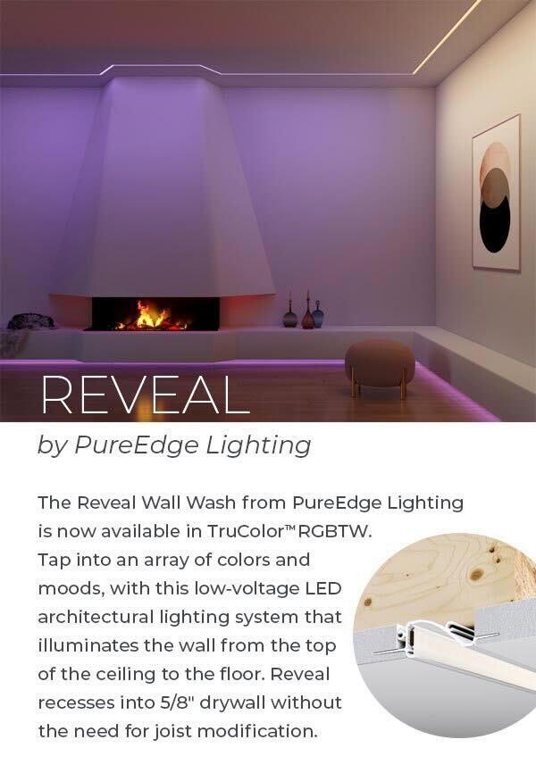 REVEAL by PureEdge Lighting | The Reveal Wall Wash from Pure Edge Lighting is now available in TruColorTM RGBTW. Tap into an array of colors and moods, with this low-voltage LED architectural lighting system that illuminates the wall from the top of the ceiling to the floor. Reveal recesses into 5/8" drywall without the need for joist modification.