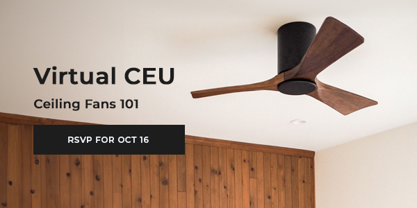 Virtual CEU | Ceiling Fans 101 | RSVP For October 16th