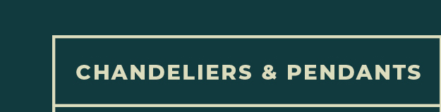 [Chandeliers & Pendants]