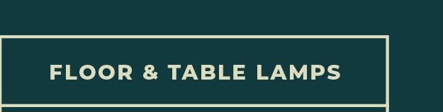 [Floor & Table Lamps]