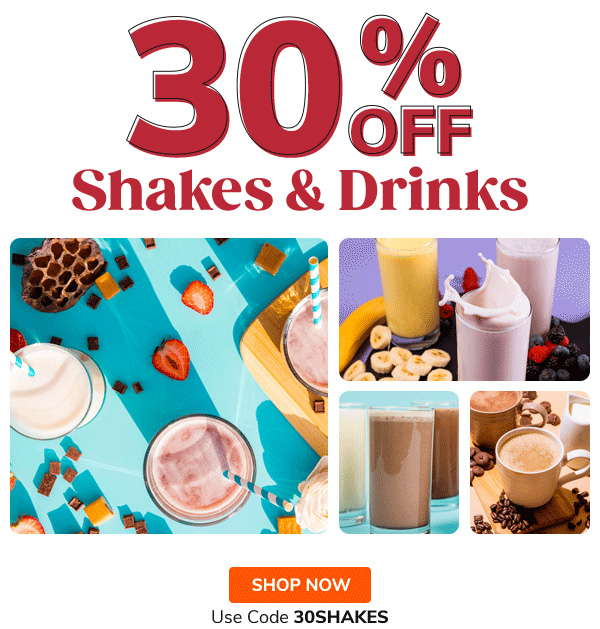 Ends Today! 2-Day Flash Sale | 30% Off Shakes & Drinks