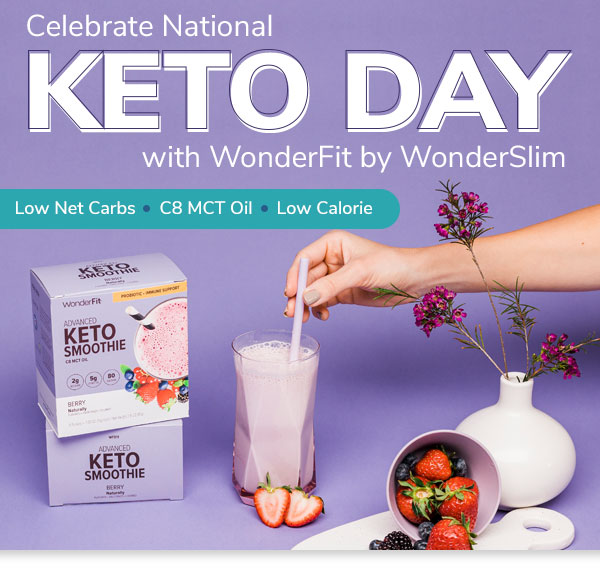 Celebrate National KETO Day with WonderFit by WonderSlim "- Low Net Carbs - C8 MCT Oil - Low Calorie"