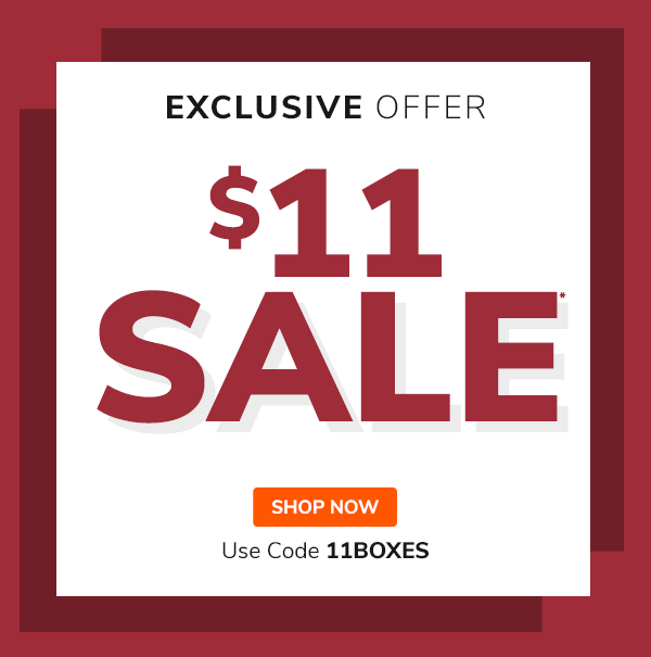 Exclusive Offer | $11 Sale* >> Use Code 11BOXES >> SHOP NOW
