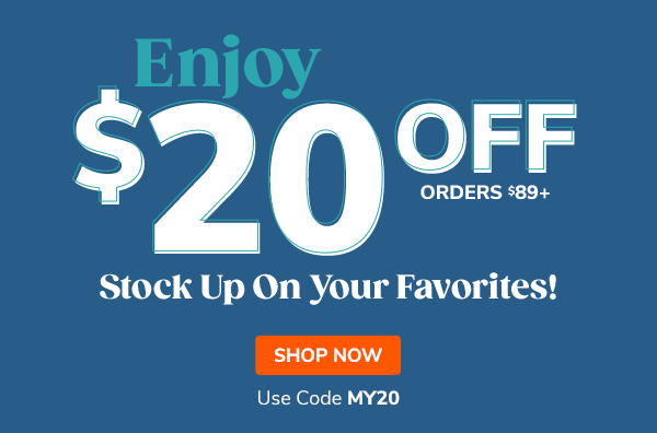 Enjoy $20 Off $89+ Stock Up On Your Favorites! Use Code MY20 SHOP NOW >>