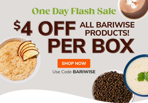 Get $4 Off Per Box On All BariWise Products! Use Code BARIWISE SHOP NOW >>