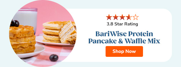 BariWise Protein Pancake & Waffle Mix 3.8 Star Rating Shop Now >>