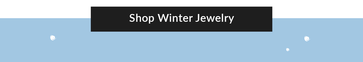 Shop Winter Jewelry
